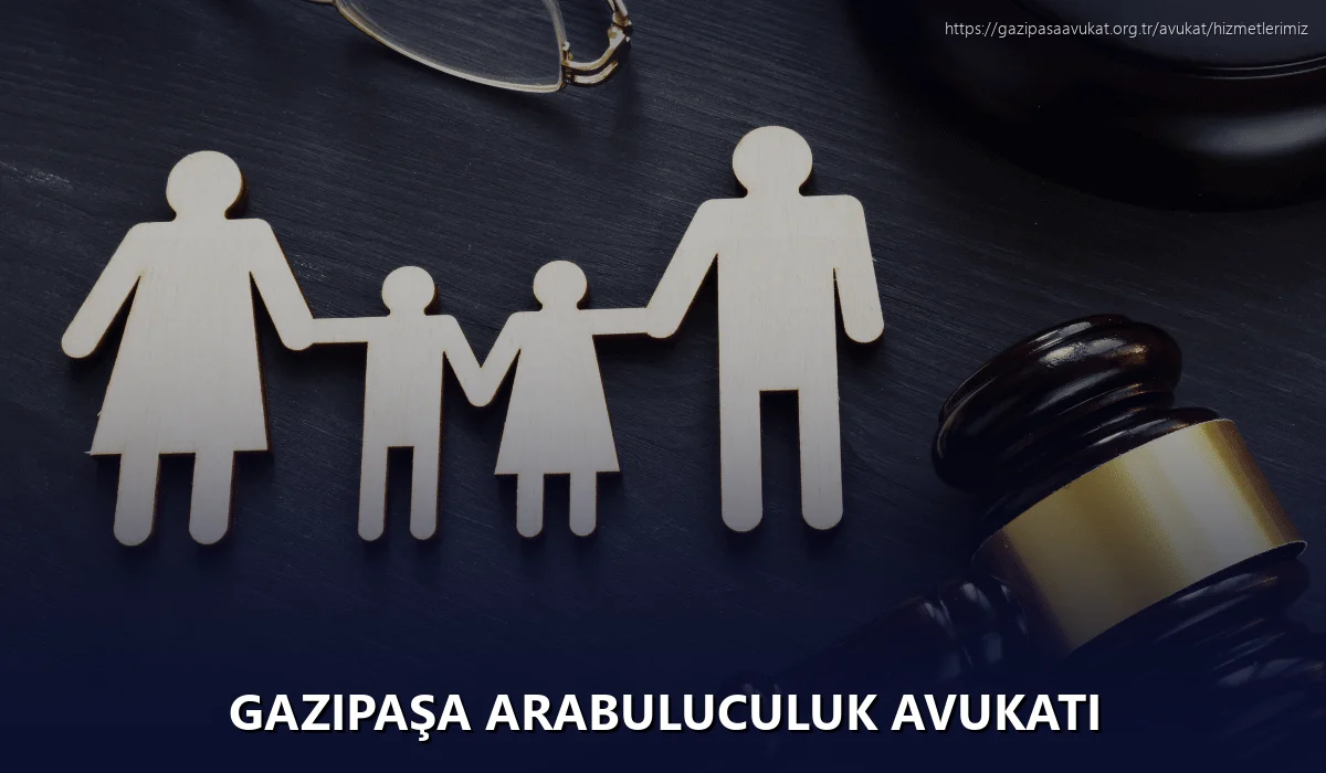 Gazipaşa Arabuluculuk Avukatı