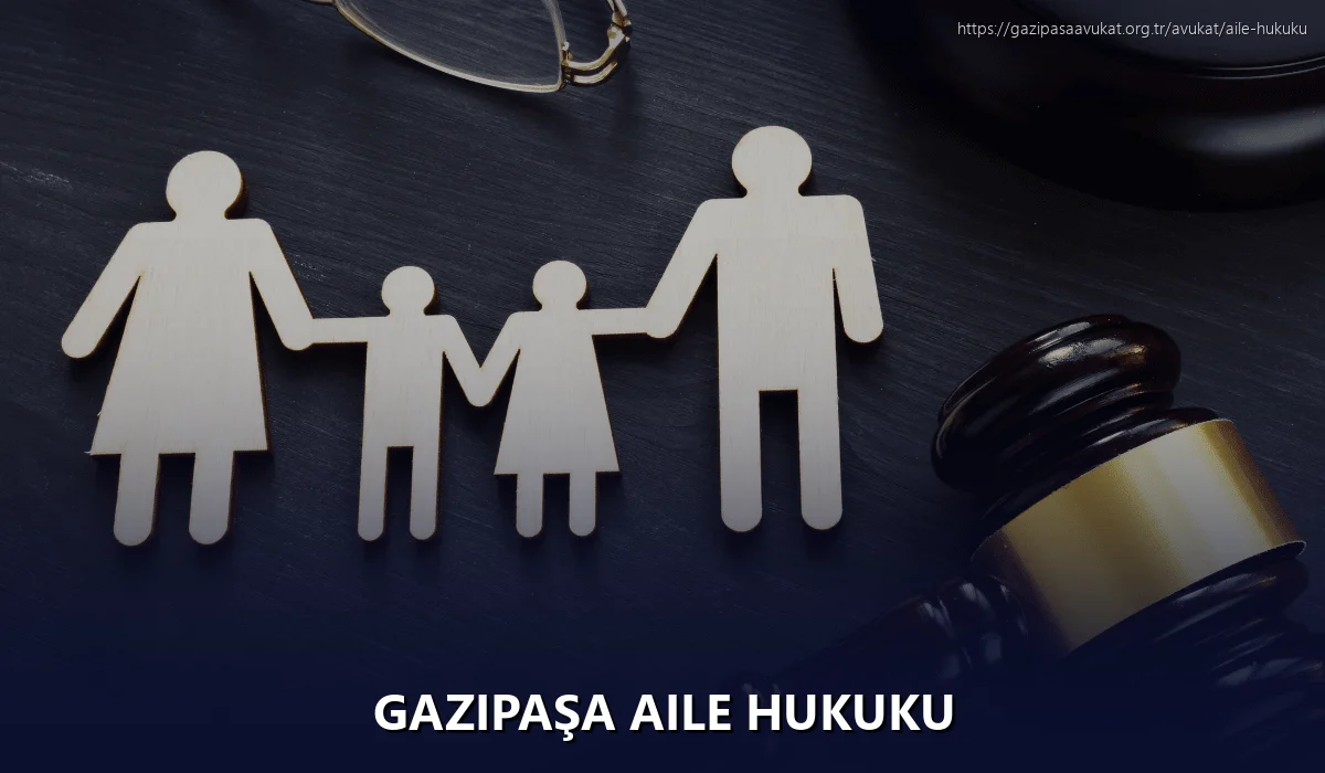 Gazipaşa Aile Hukuku