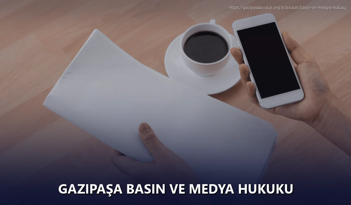 Gazipaşa Basın ve Medya Hukuku