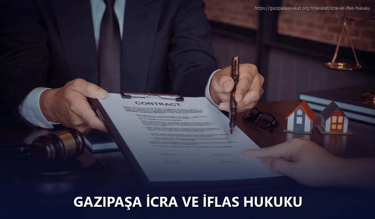 Gazipaşa İcra ve İflas Hukuku