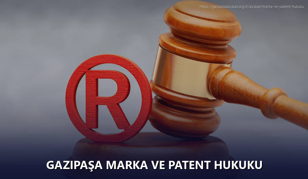 Gazipaşa Marka ve Patent Hukuku
