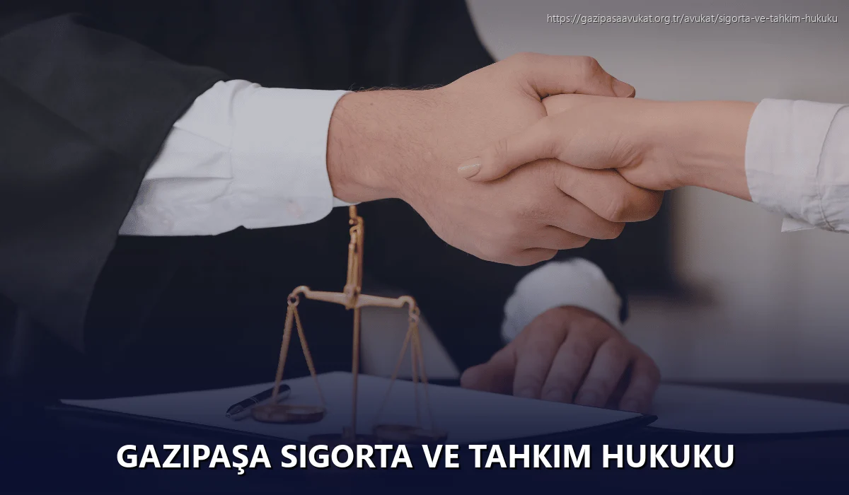 Gazipaşa Sigorta ve Tahkim Hukuku